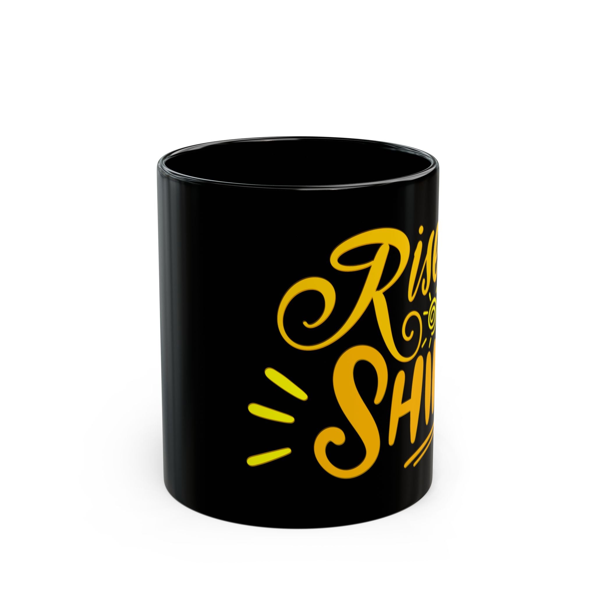 RISE AND SHINE Black Mug (11oz)