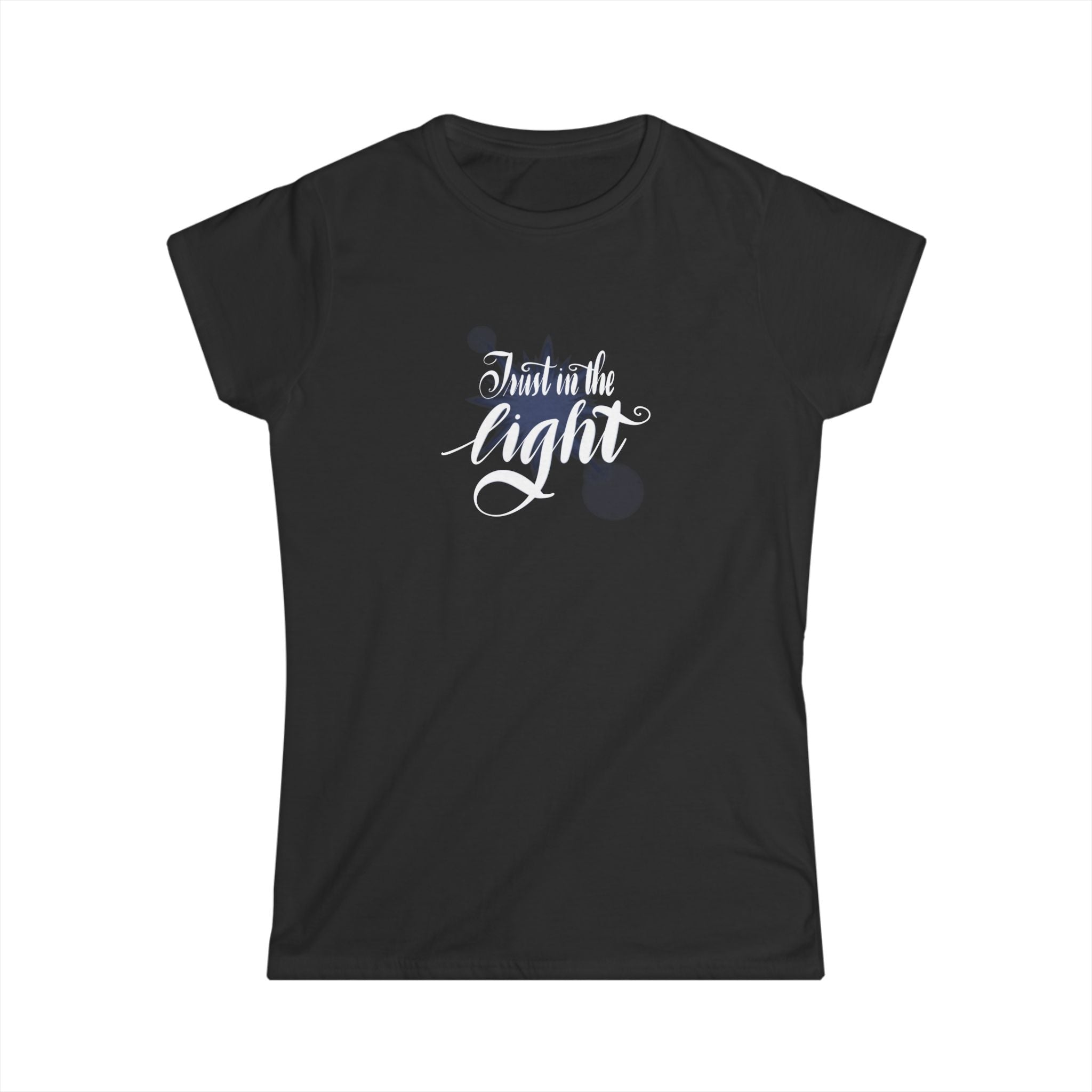 Inspirational Women's Softstyle Tee - "Trust in the Light"