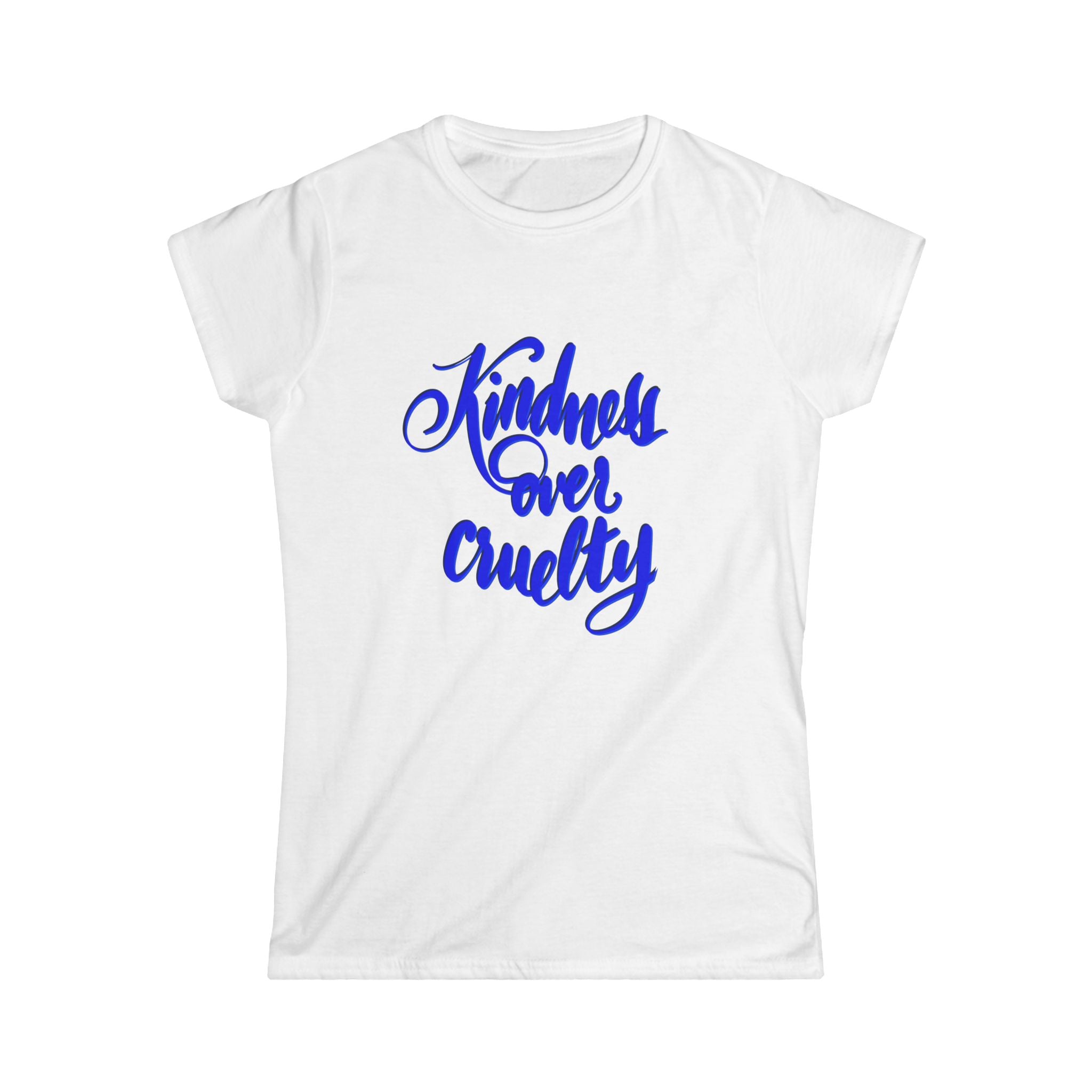 KINDNESS OVER CRUELTY Women's Tee