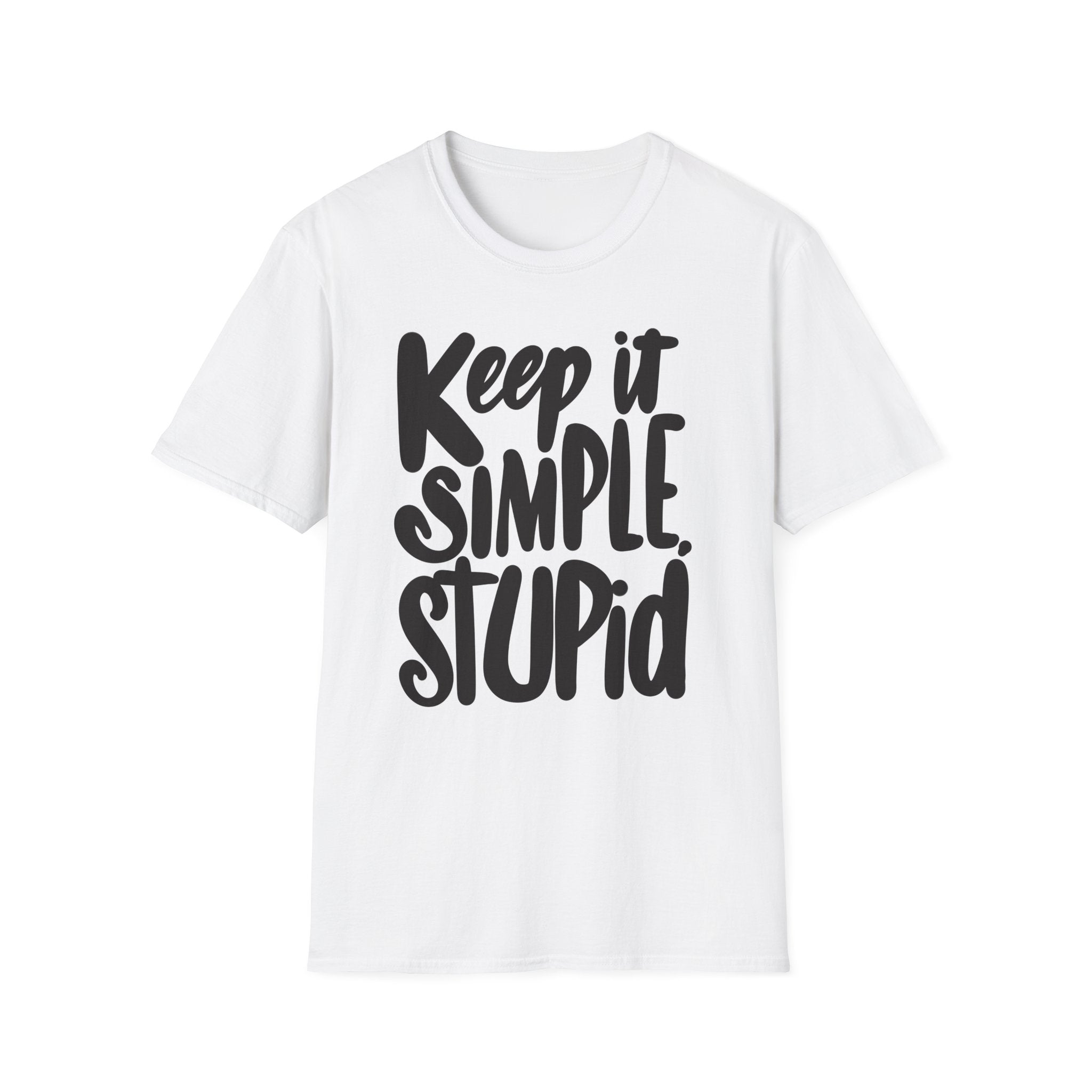 KEEP IT SIMPLE, STUPID Tee
