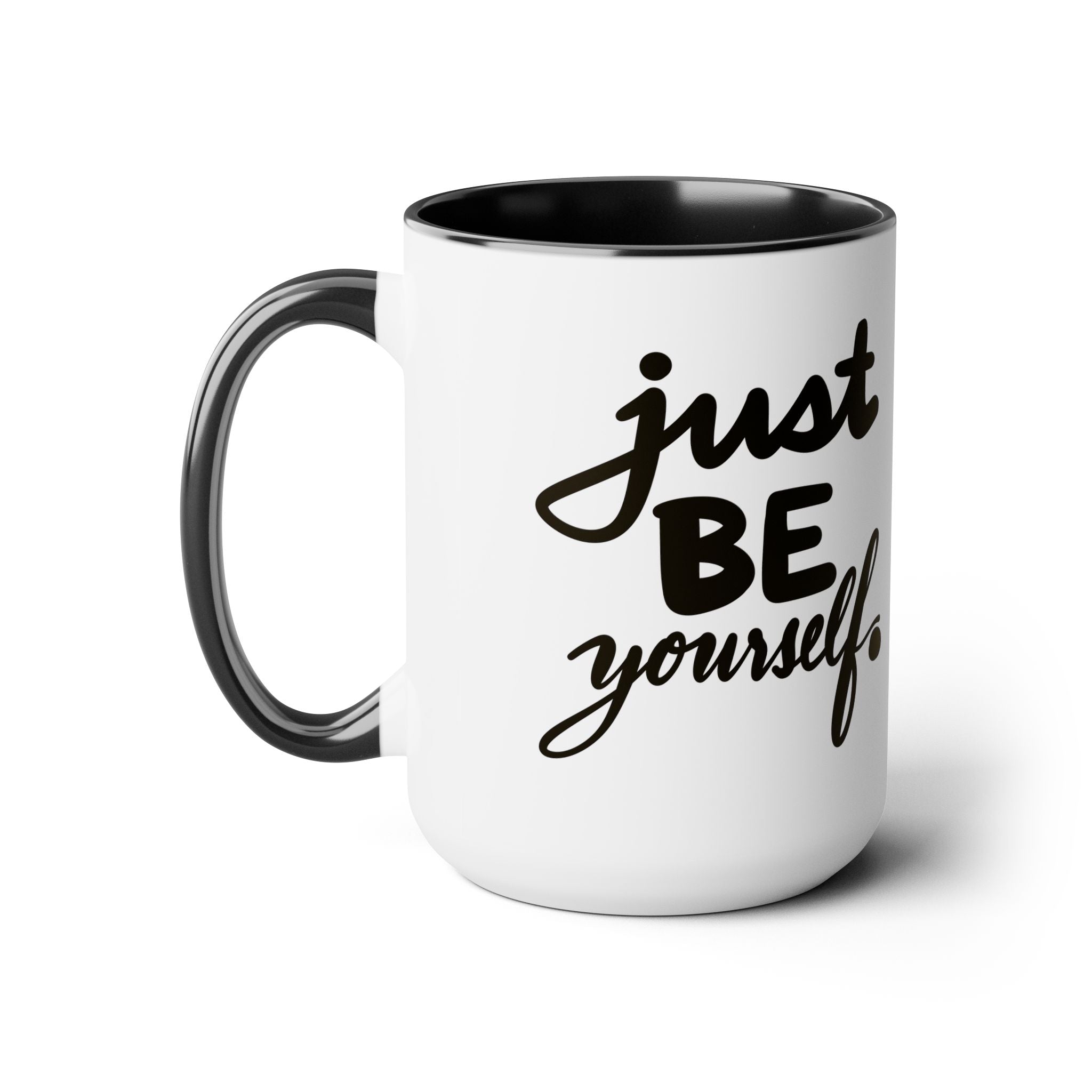 JUST BE YOURSELF, 15oz