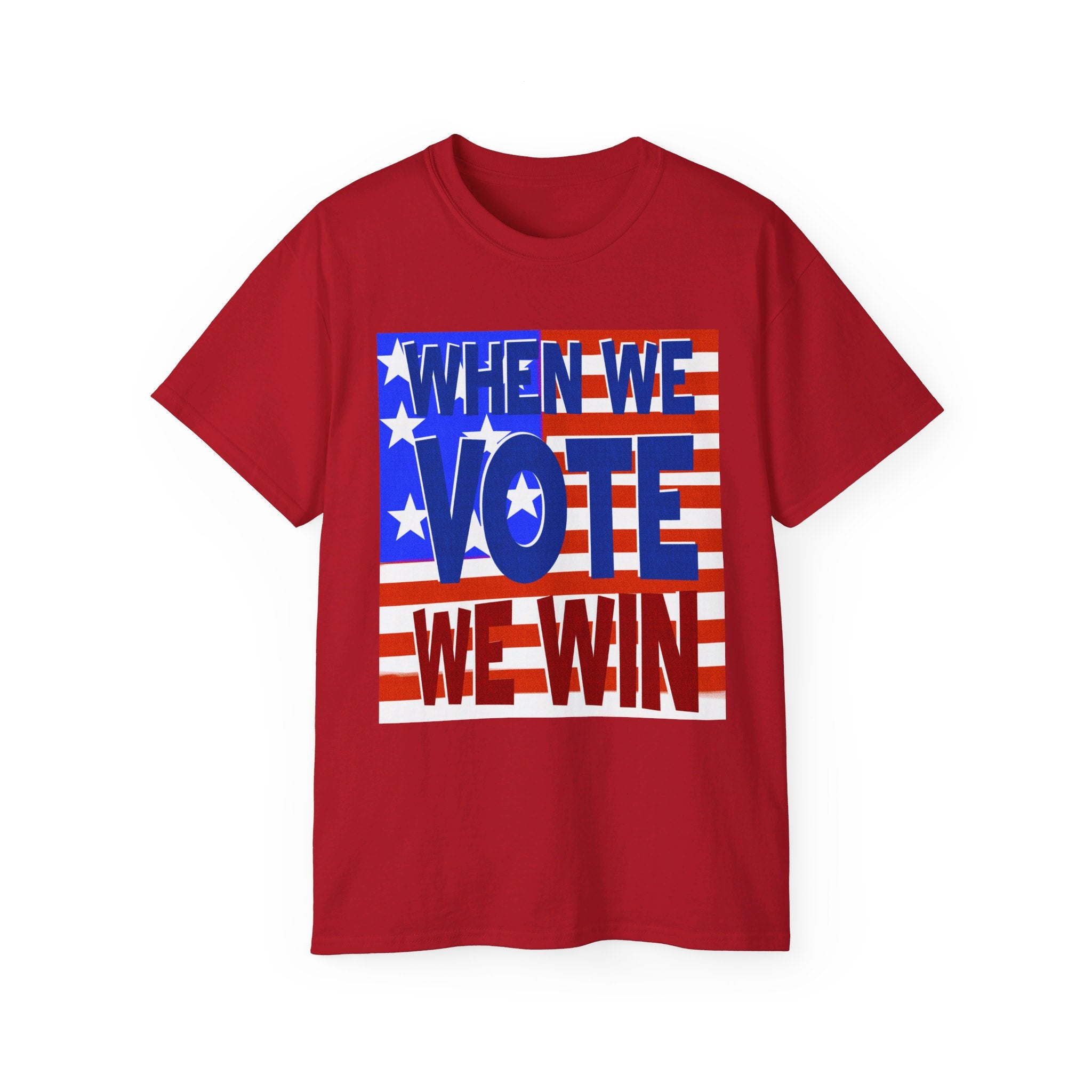 WHEN WE VOTE WE WIN Ultra Cotton Tee