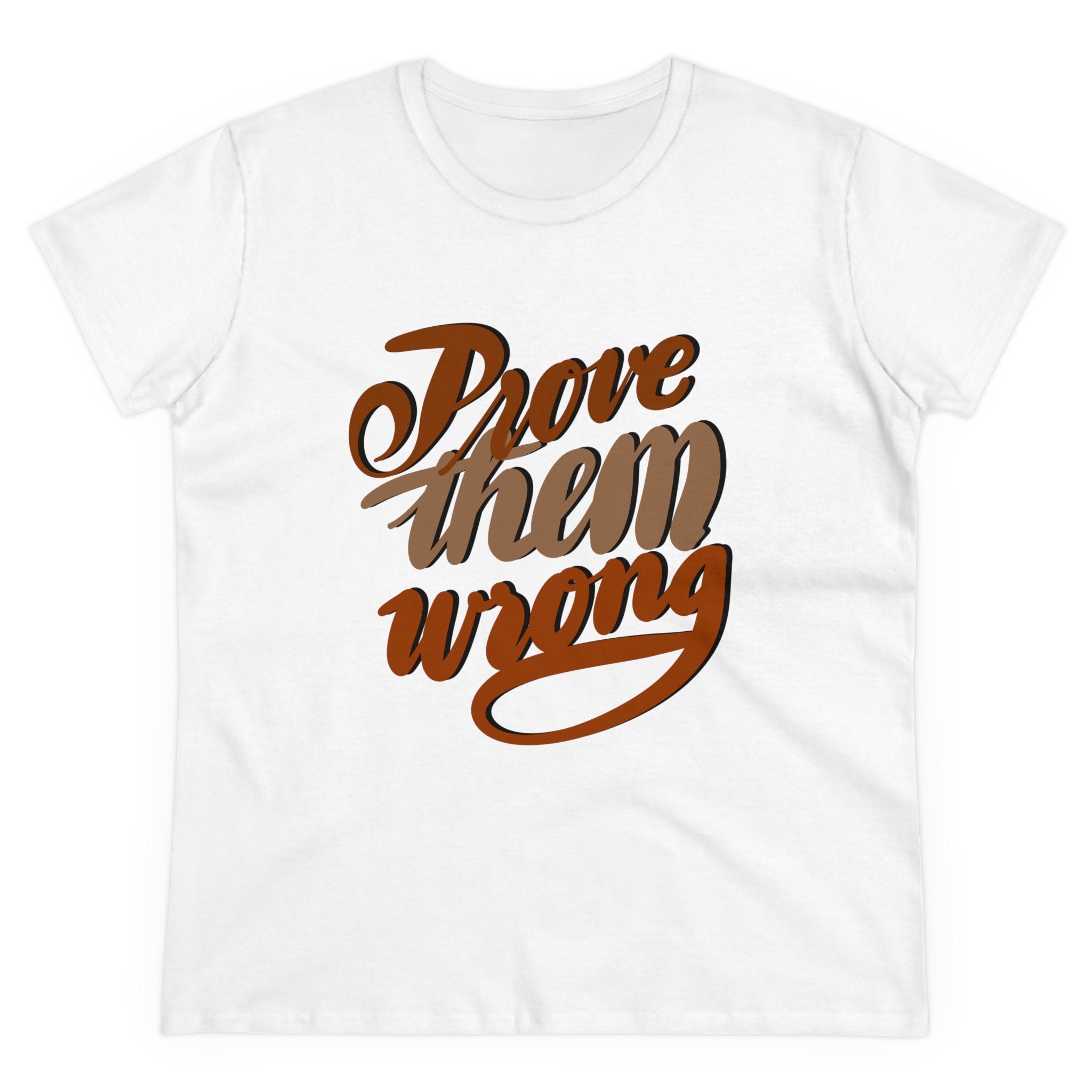 PROVE THEM WRONG Women's Midweight Cotton Tee