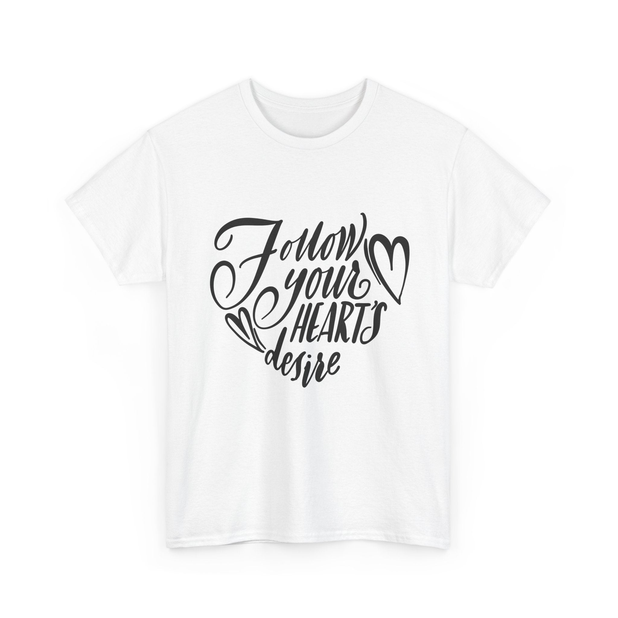 Unisex Heavy Cotton Tee - FOLLOW YOUR HEART'S DESIRE