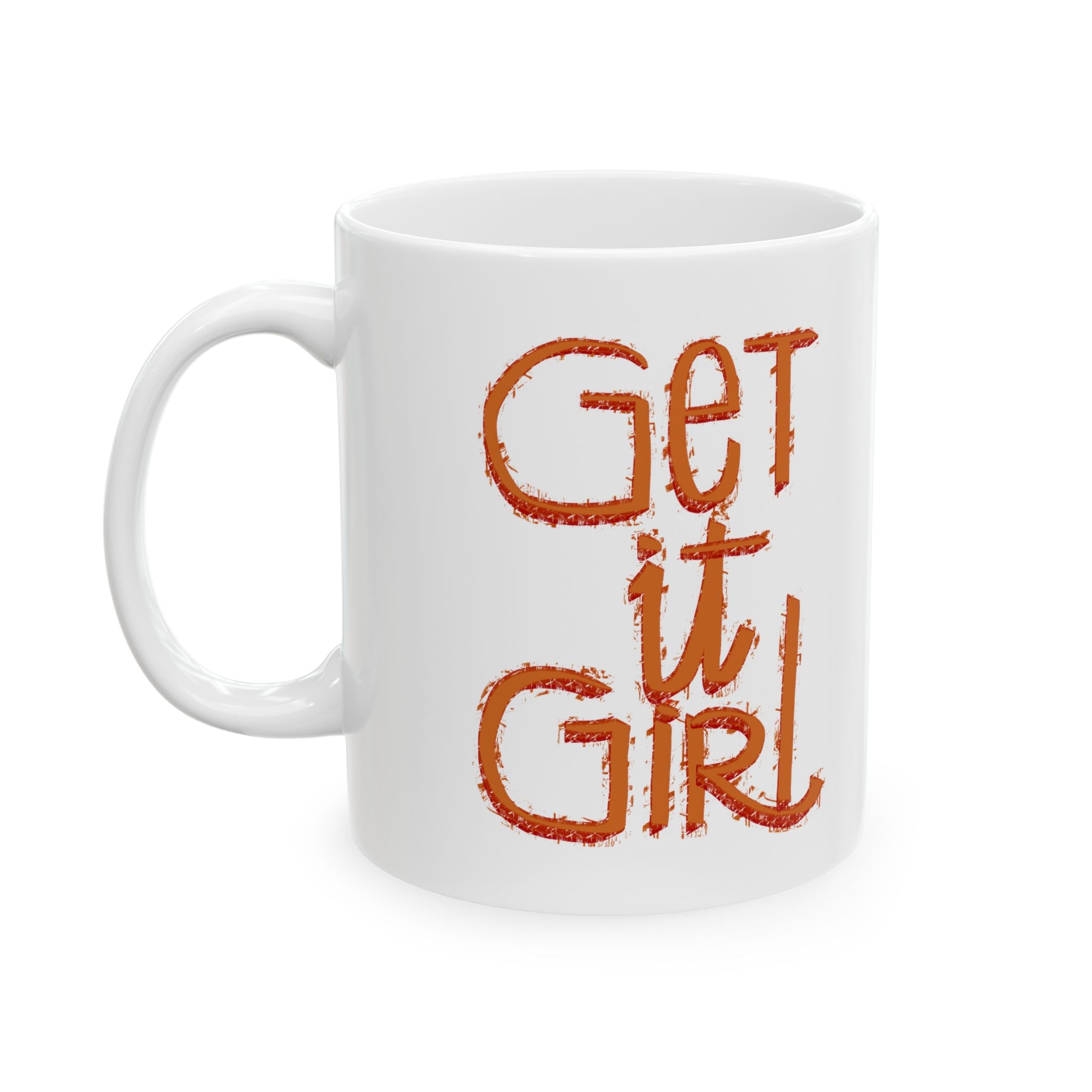 GET IT GIRL Mug, (11oz)