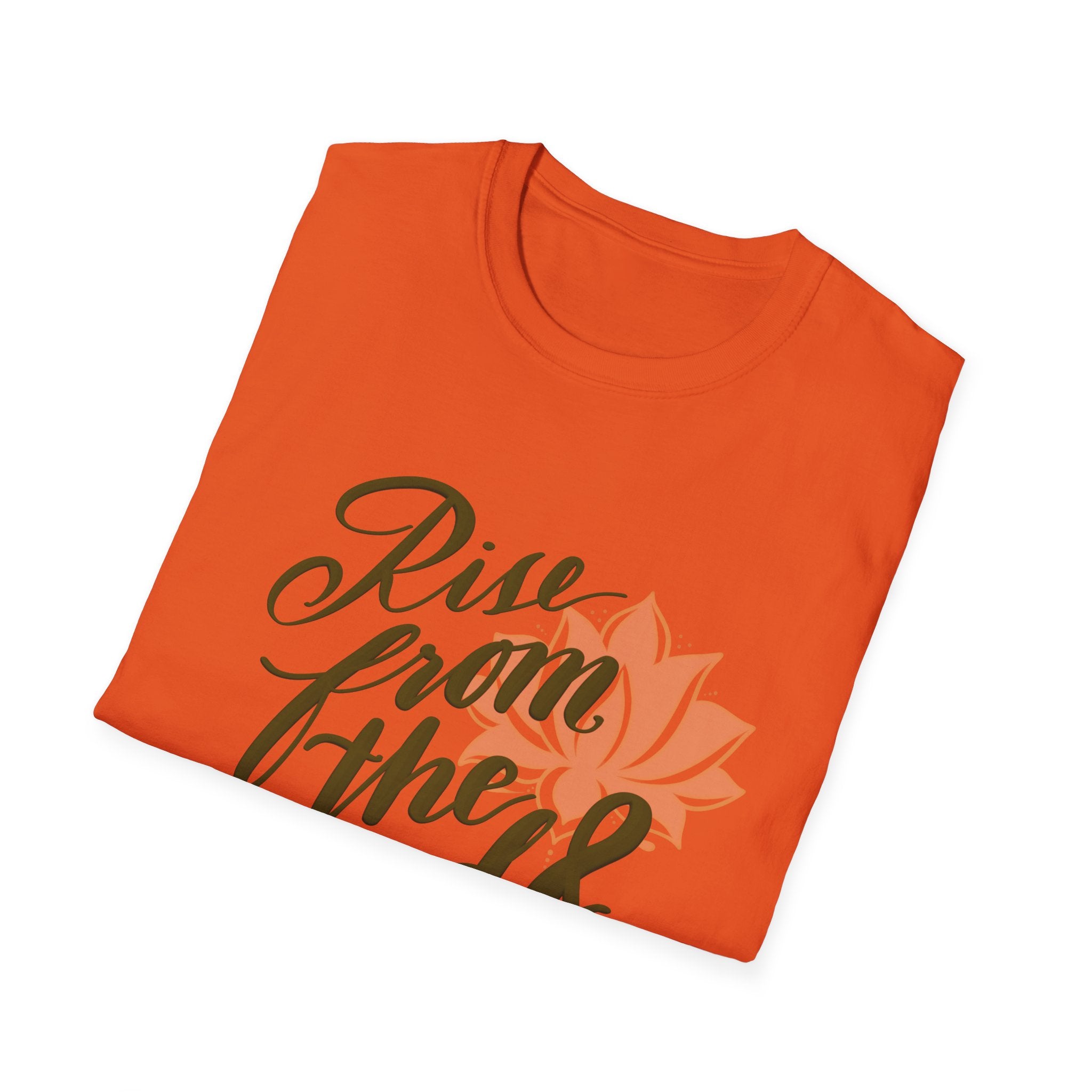 RISE FROM THE MUD AND BLOOM T-Shirt