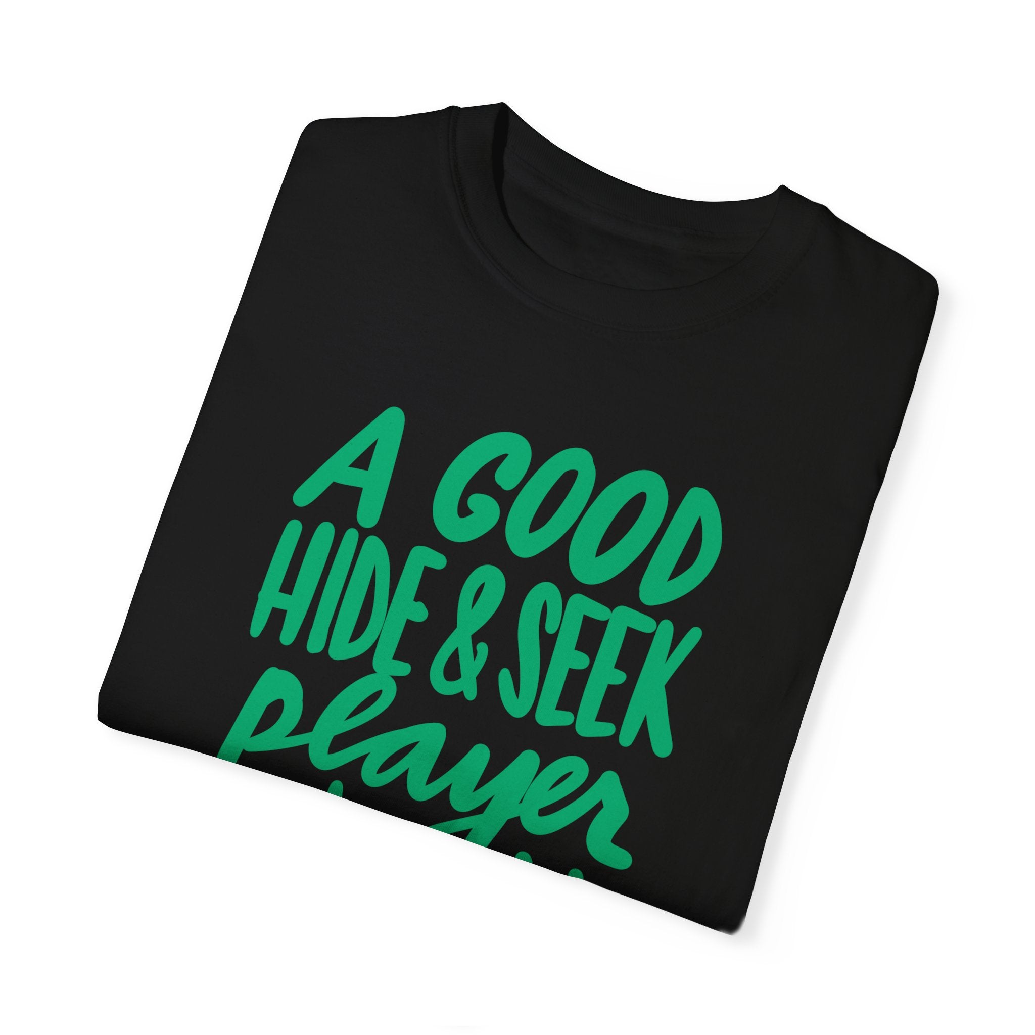 Funny Hide & Seek Player T-Shirt - Unisex Garment-Dyed Tee