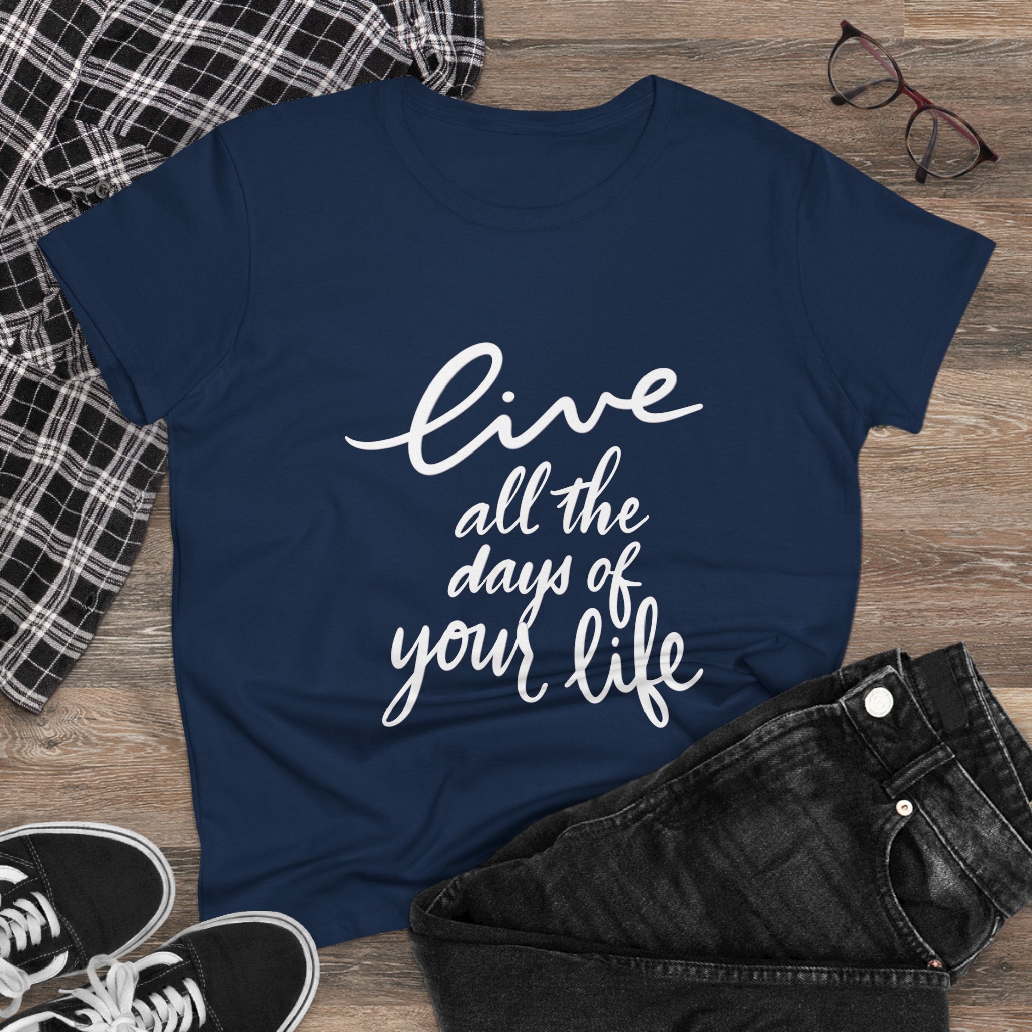 Inspirational Women's Cotton Tee - "Live All the Days of Your Life"
