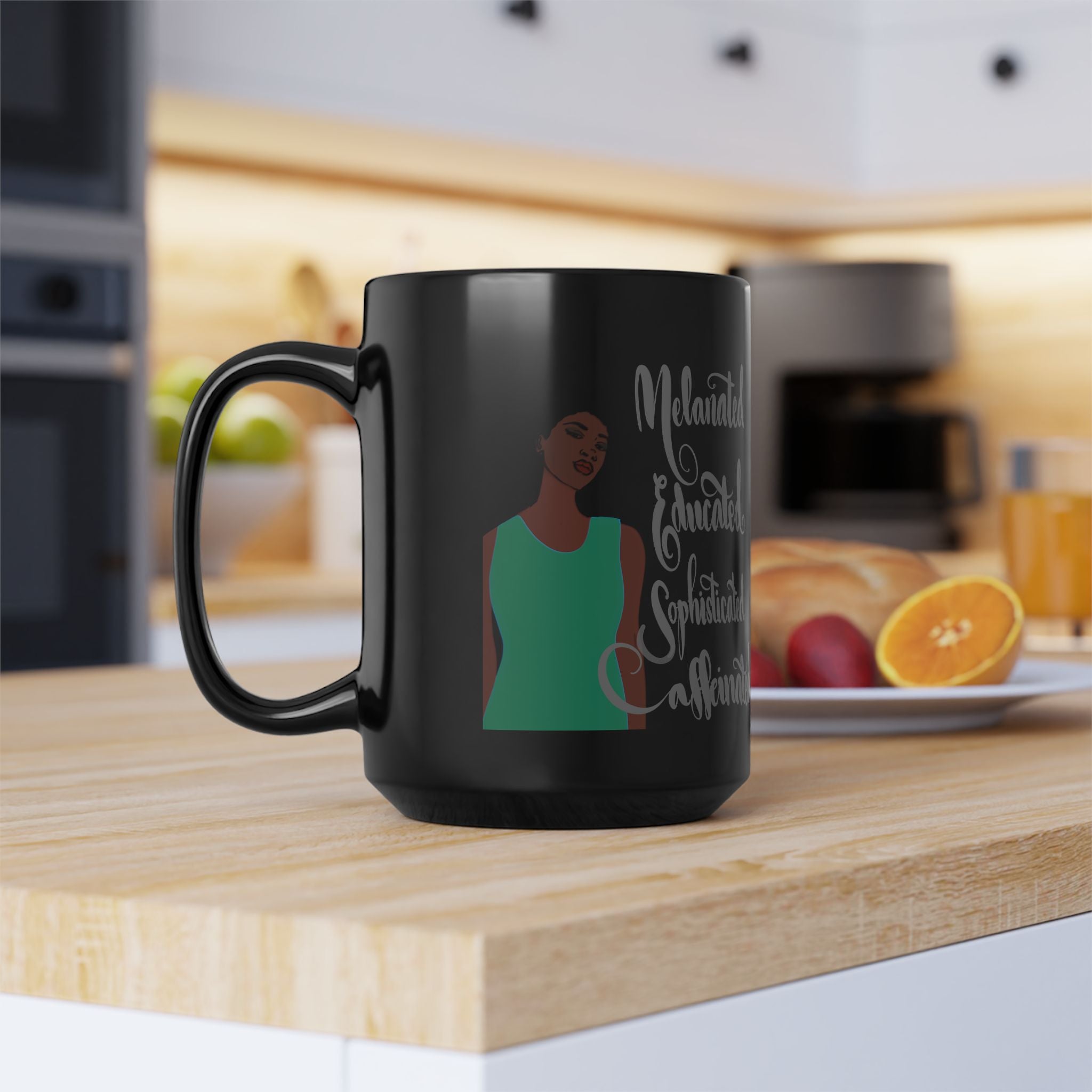 Melanated Educated Sophisticated Caffeinated Mug — 15oz Black Ceramic
