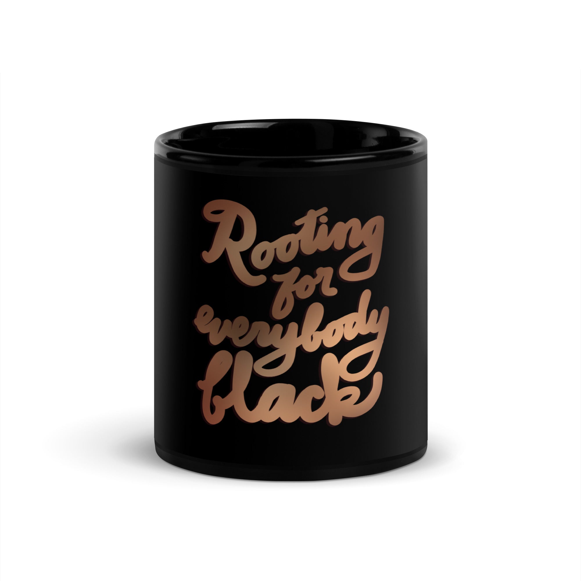 ROOTING FOR EVERYBODY BLACK Black Glossy Mug